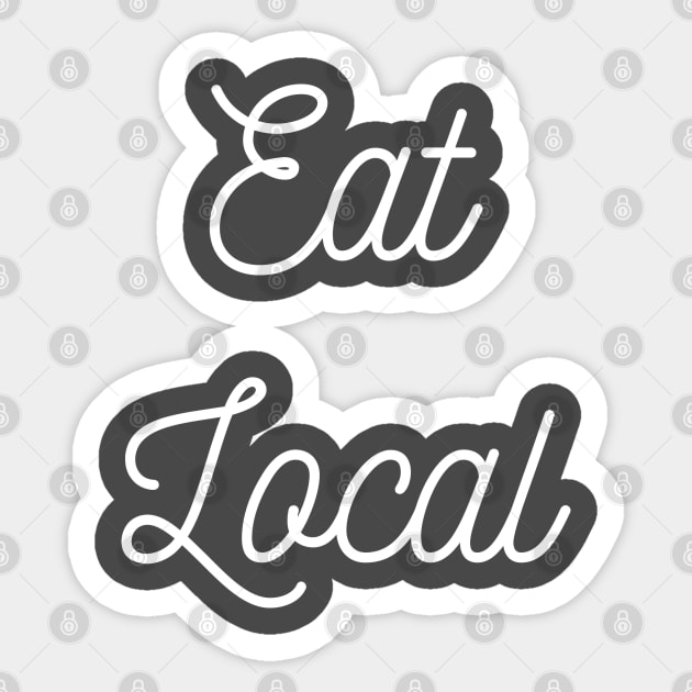 Eat Local Sticker by GrayDaiser